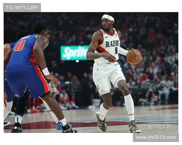 杰拉米格兰特在NBA赛季中的表现分析与未来发展潜力探讨